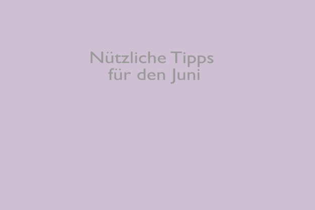 Juni Tipps